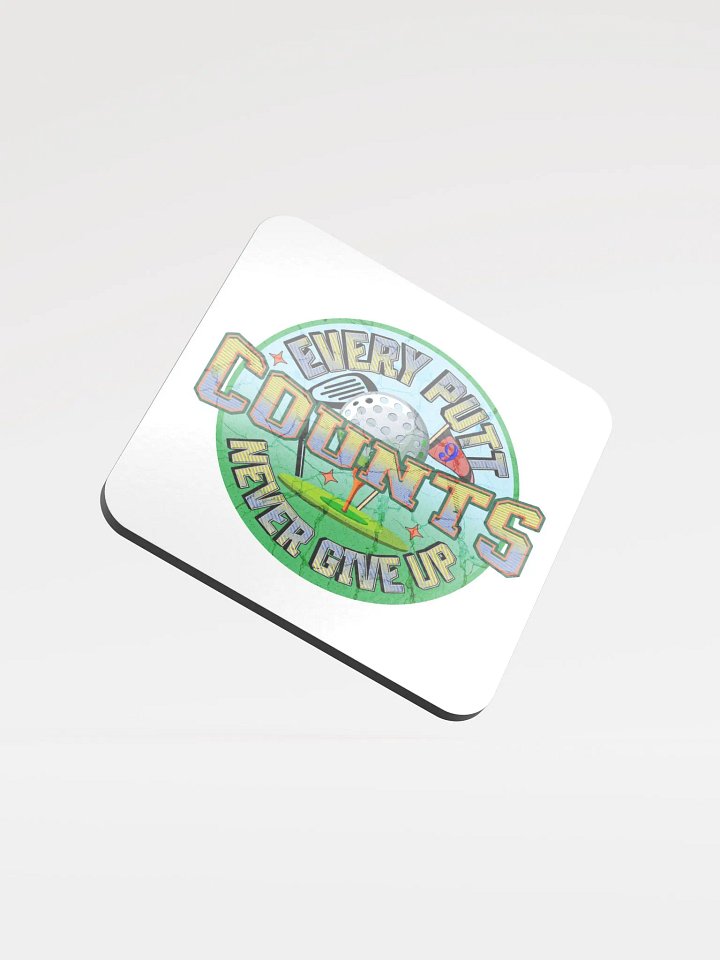 Every Putt Counts Never Give Up Golf Energetic themed Coaster Set product image (2)