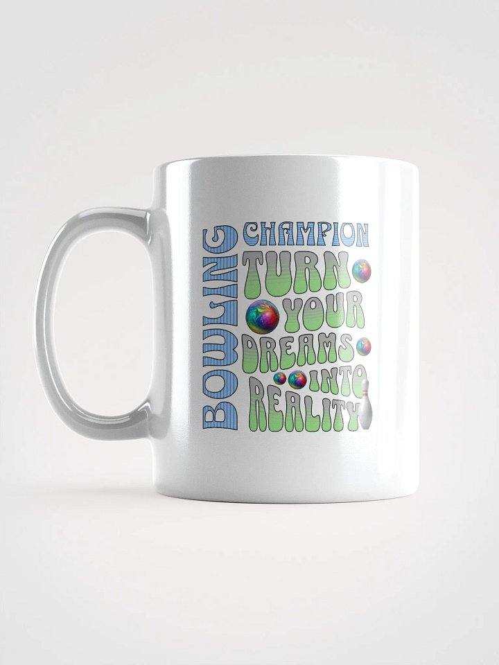 Champion Turn Your Dreams Into Reality Bowling Motivation Mug product image (1)