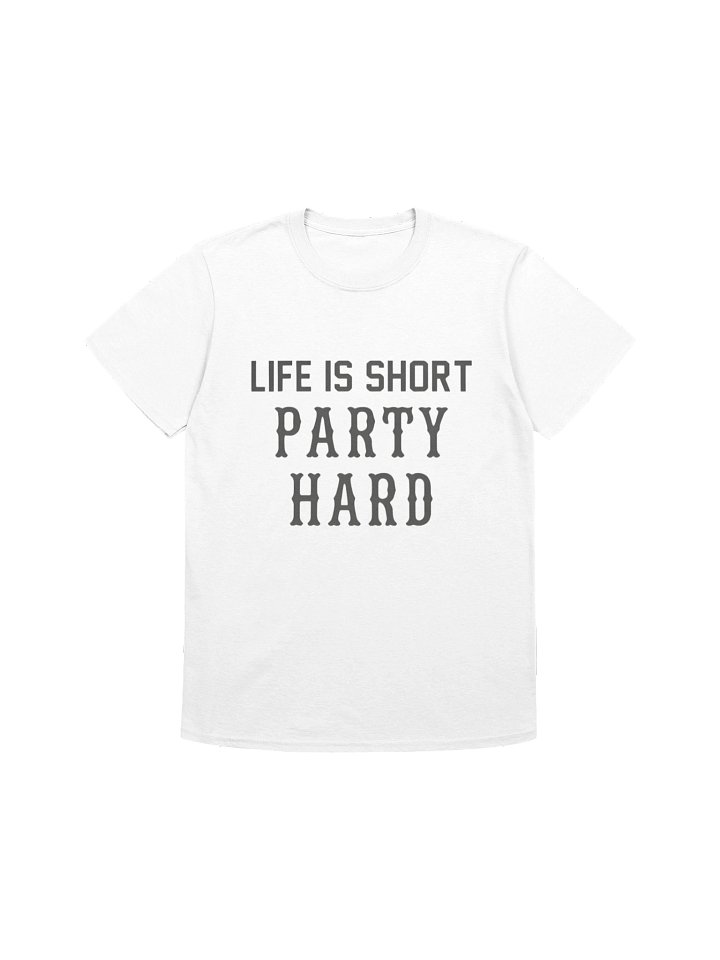 Life Is Short Party Hard Shirt product image (1)