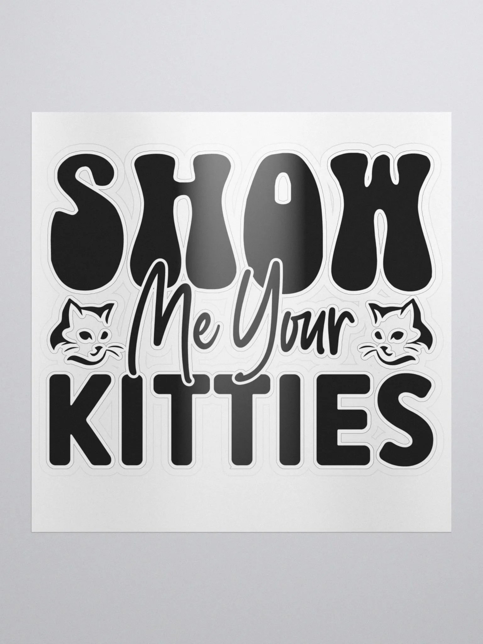 Show Me Your Kitties Sticker product image (1)