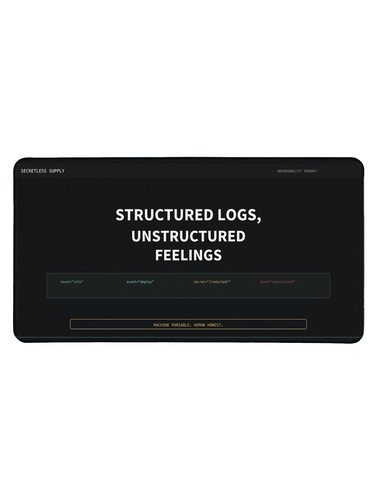 Structured Logs, Unstructured Feelings Desk Mat product image (1)