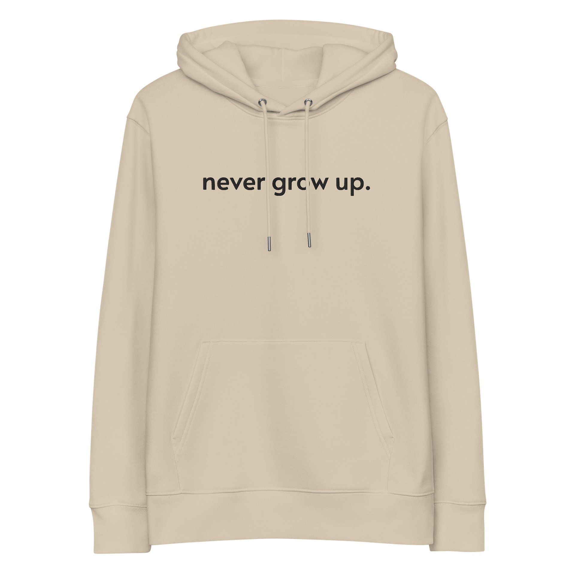 "never grow up." Embroidered Hoodie w/ black text - 100% Organic Cotton product image (3)