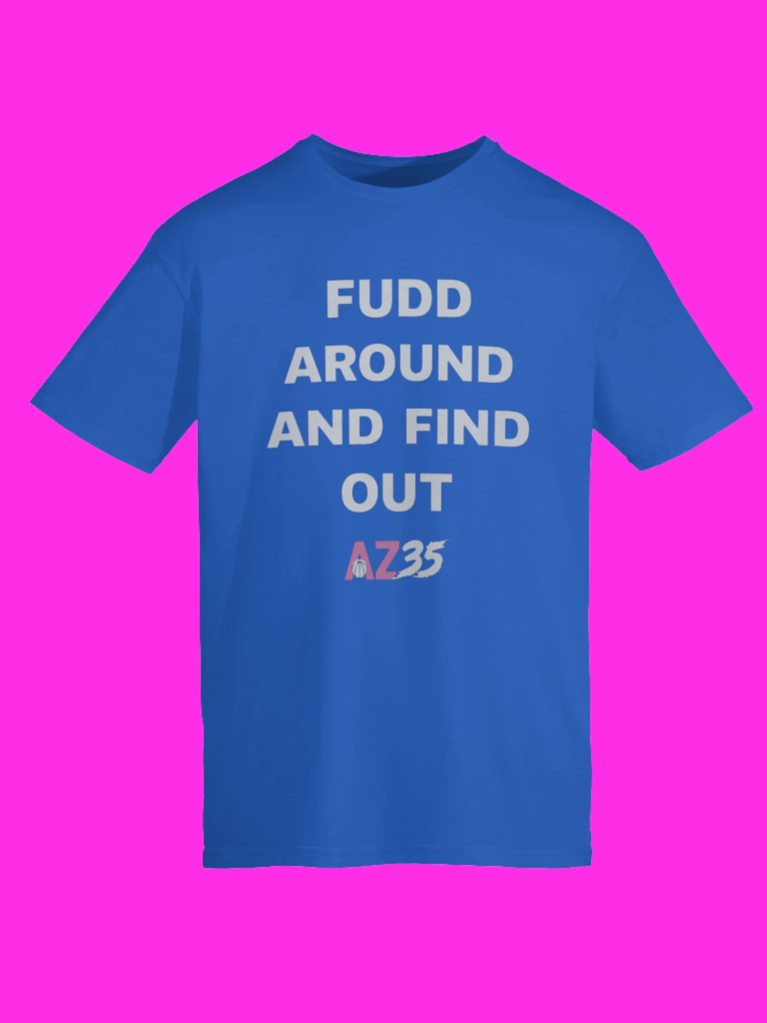 Fudd Around And Find Out AZ35 Shirt product image (115)