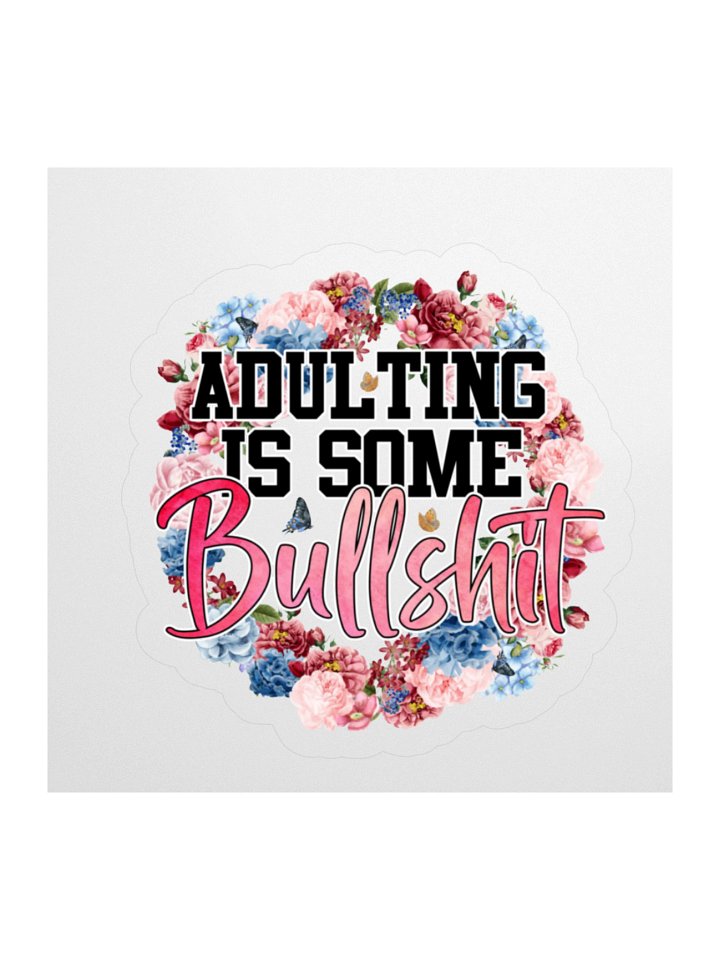 Bullshit Adulting Sticker product image (2)