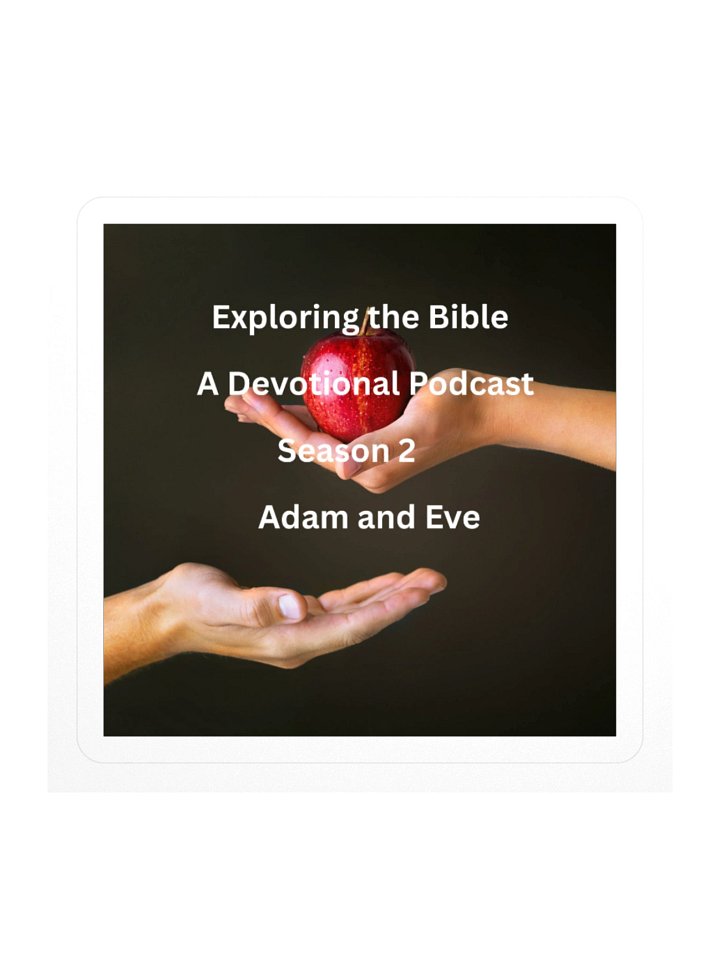 Adam & Eve — Exploring the Bible Podcast Sticker product image (1)