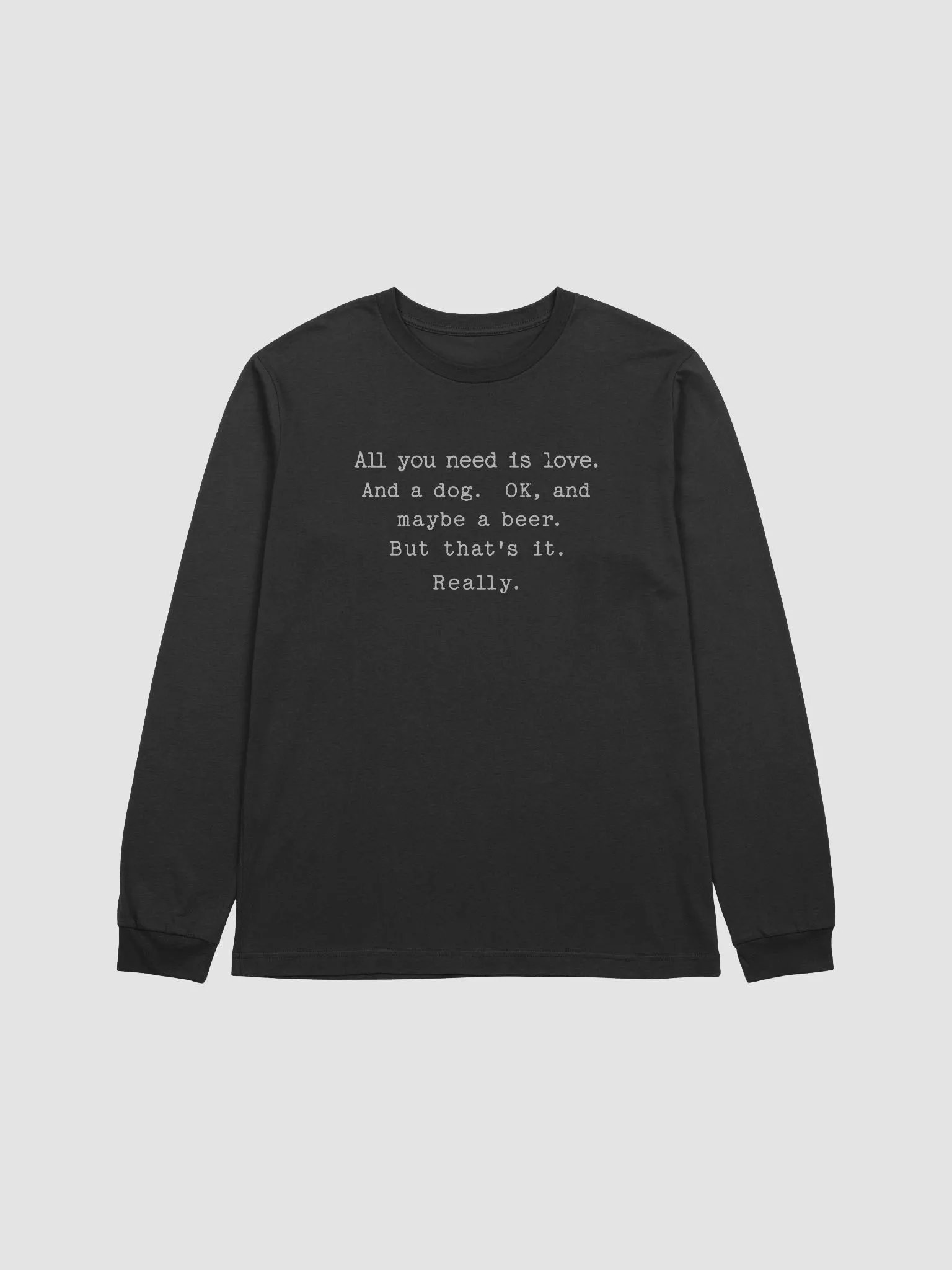 All You Need Is Love. And a Dog. And Maybe a Beer. Long-sleeve Tee product image (2)