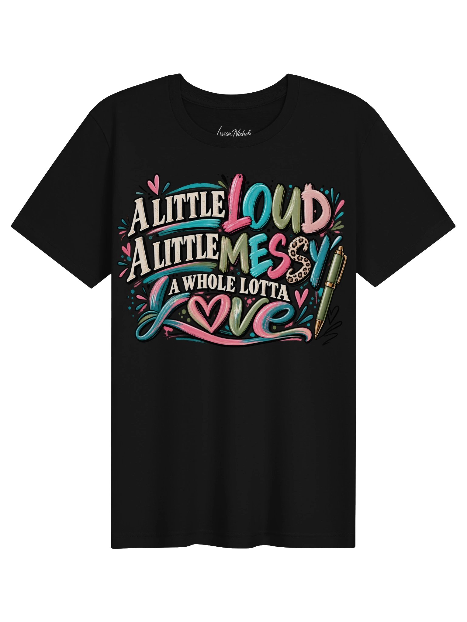 A Little Loud, A Little Messy, A Whole Lotta Love | Chaos Crew Tee product image (1)