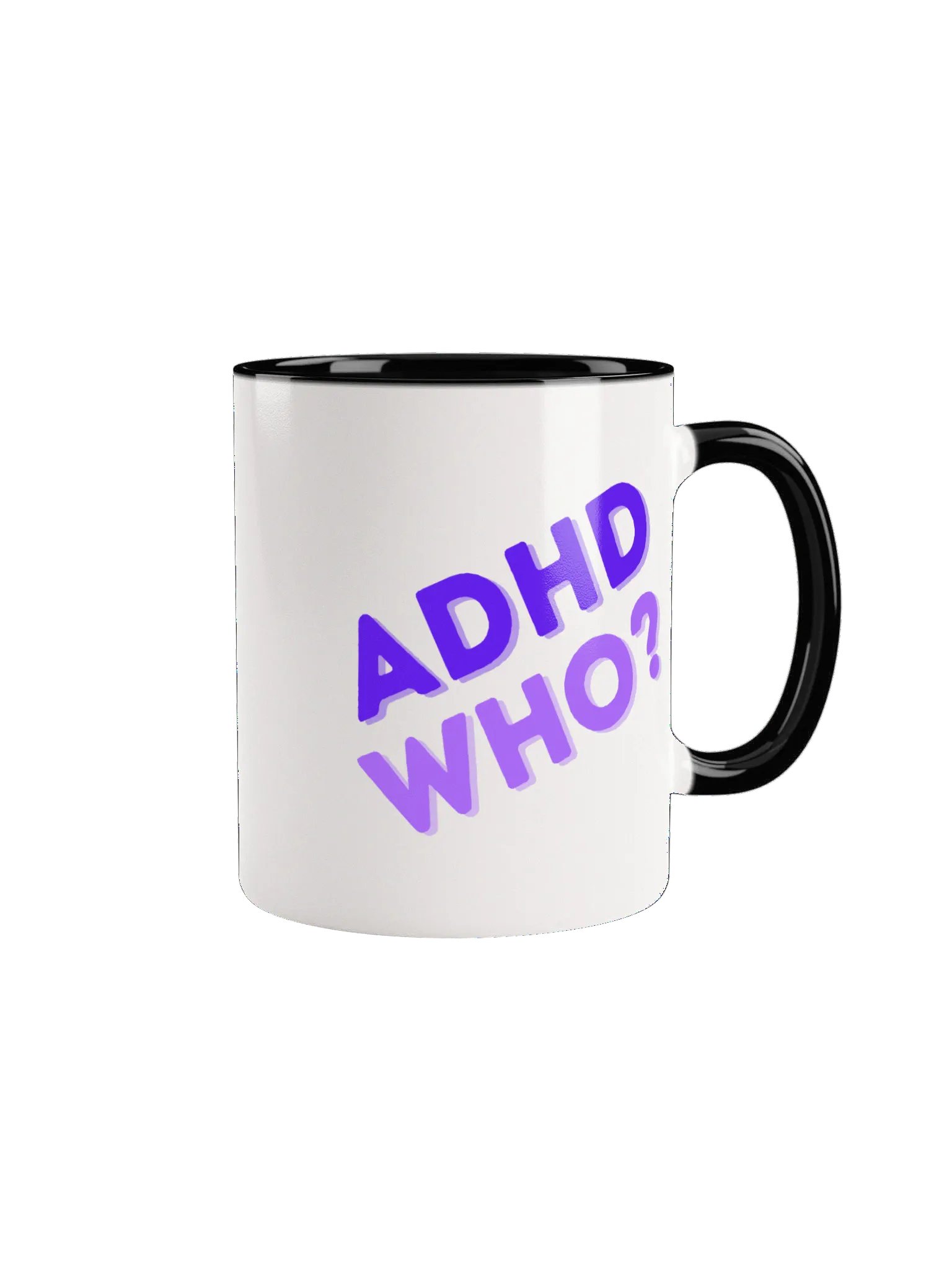 ADHD WHO? Mug product image (1)