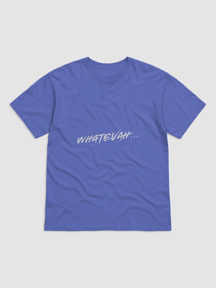 WHATEVAH... Comfort Colors Tee product image (4)