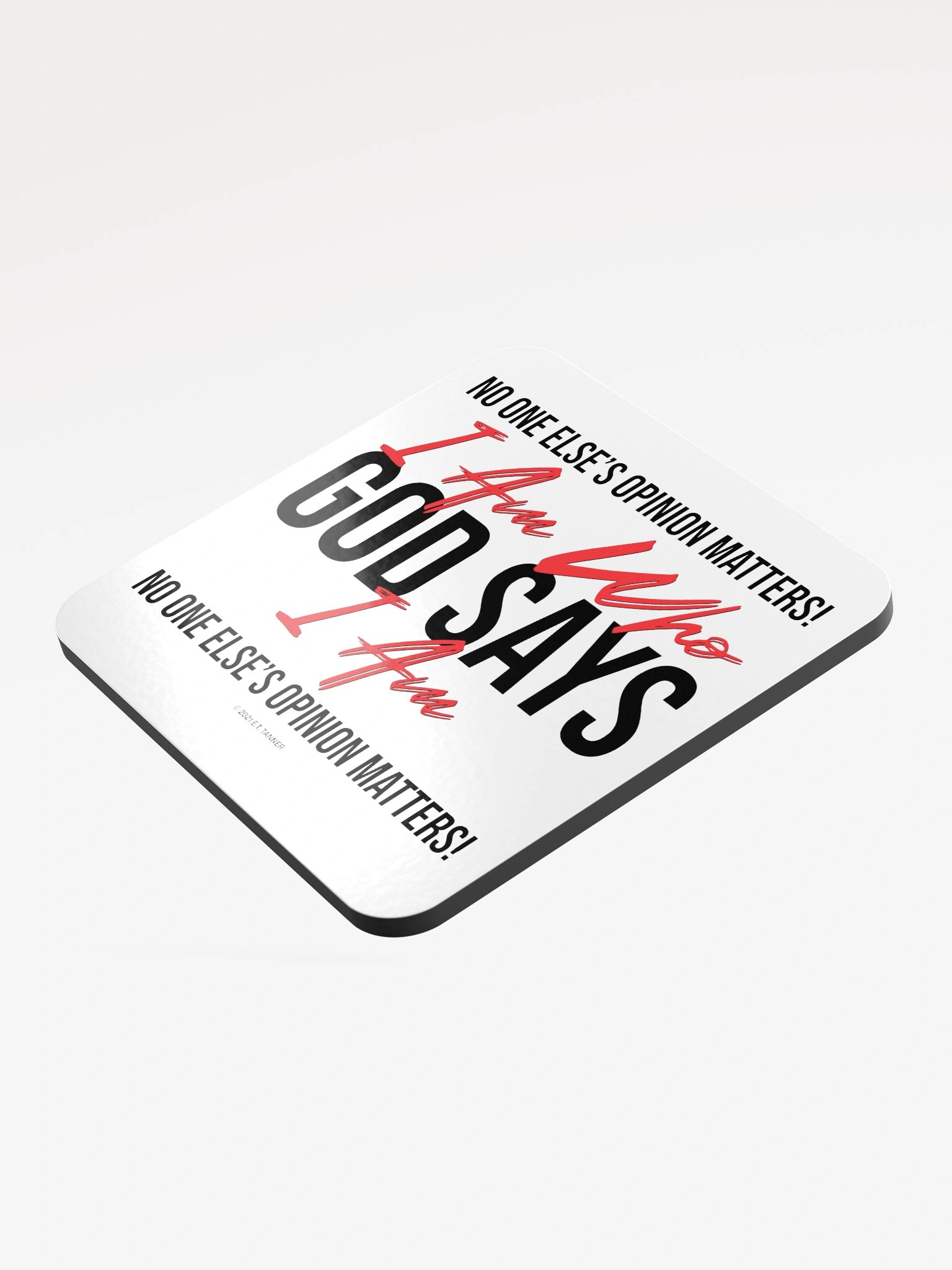 I Am Who Gods Says I Am, Wht Coaster product image (3)
