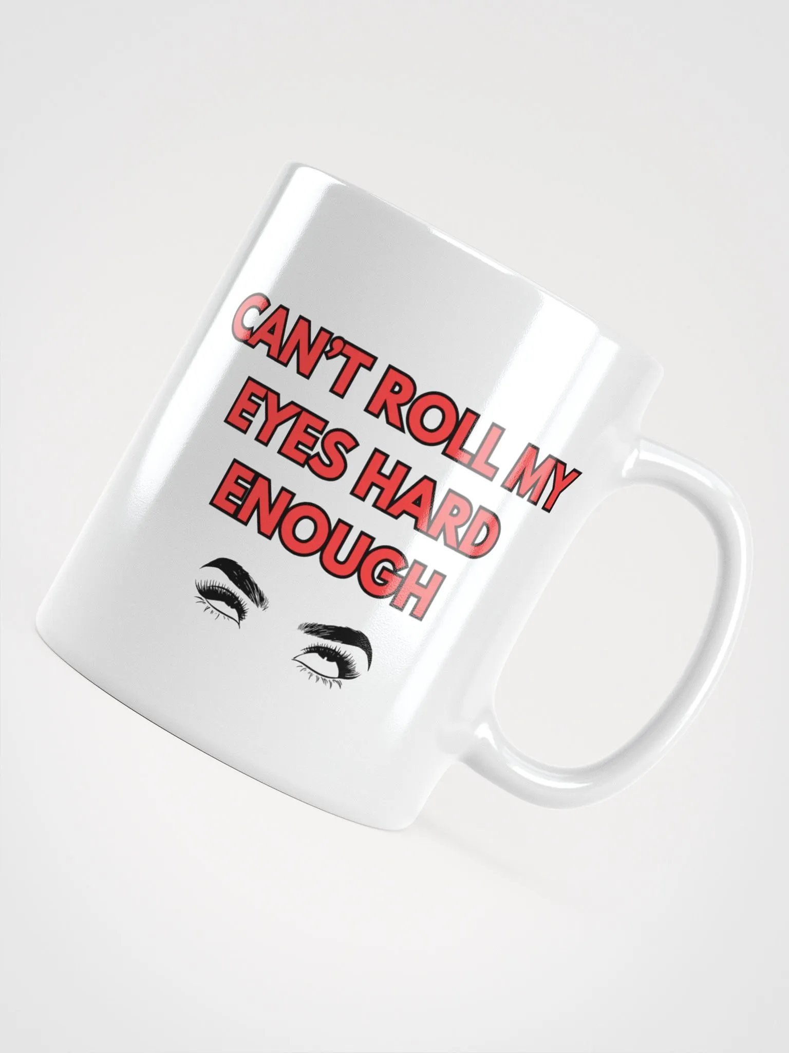 Can’t Roll My Eyes Hard Enough Mug product image (4)