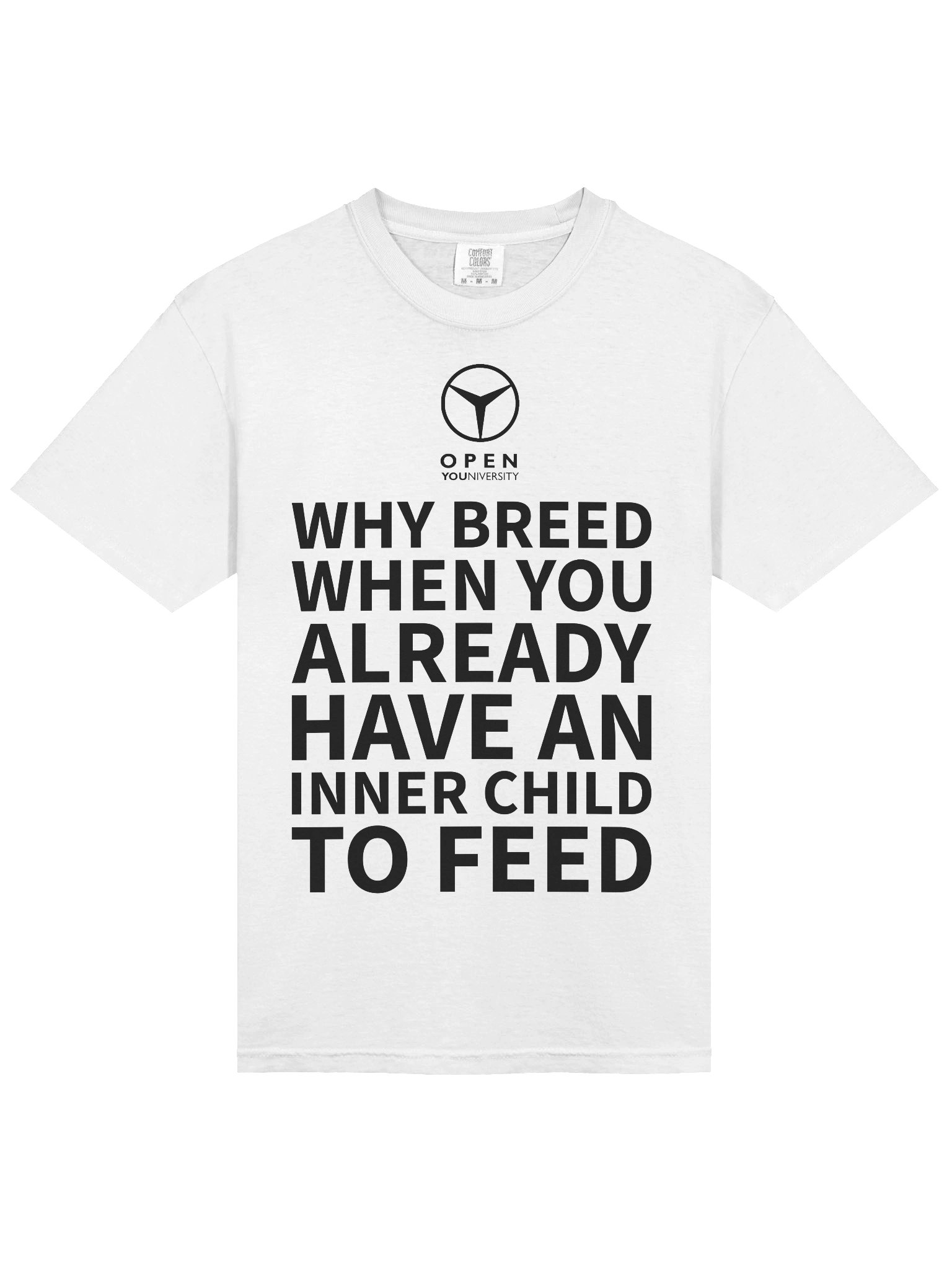 WHY BREED WHEN YOU ALREADY HAVE AN INNER CHILD TO FEED- White Version product image (5)