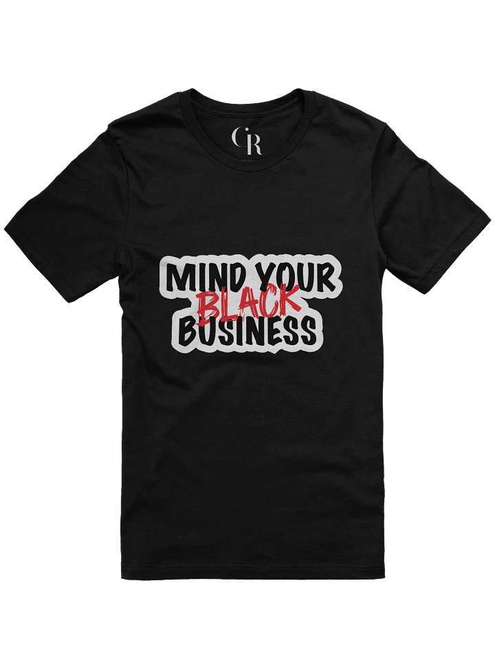 MIND YOUR BLACK BUSINESS TEE product image (6)