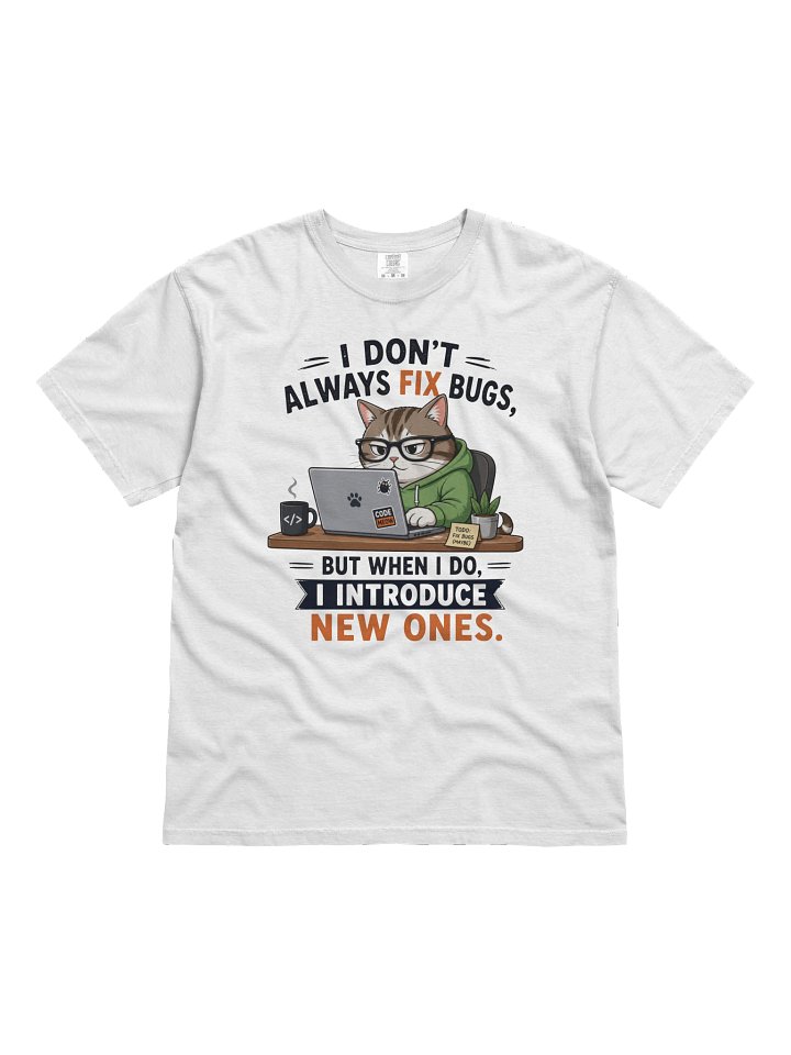 I Don’t Always Fix Bugs product image (21)