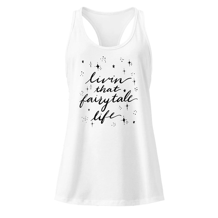 Livin' that Fairytale Life Racerback Tank product image (1)