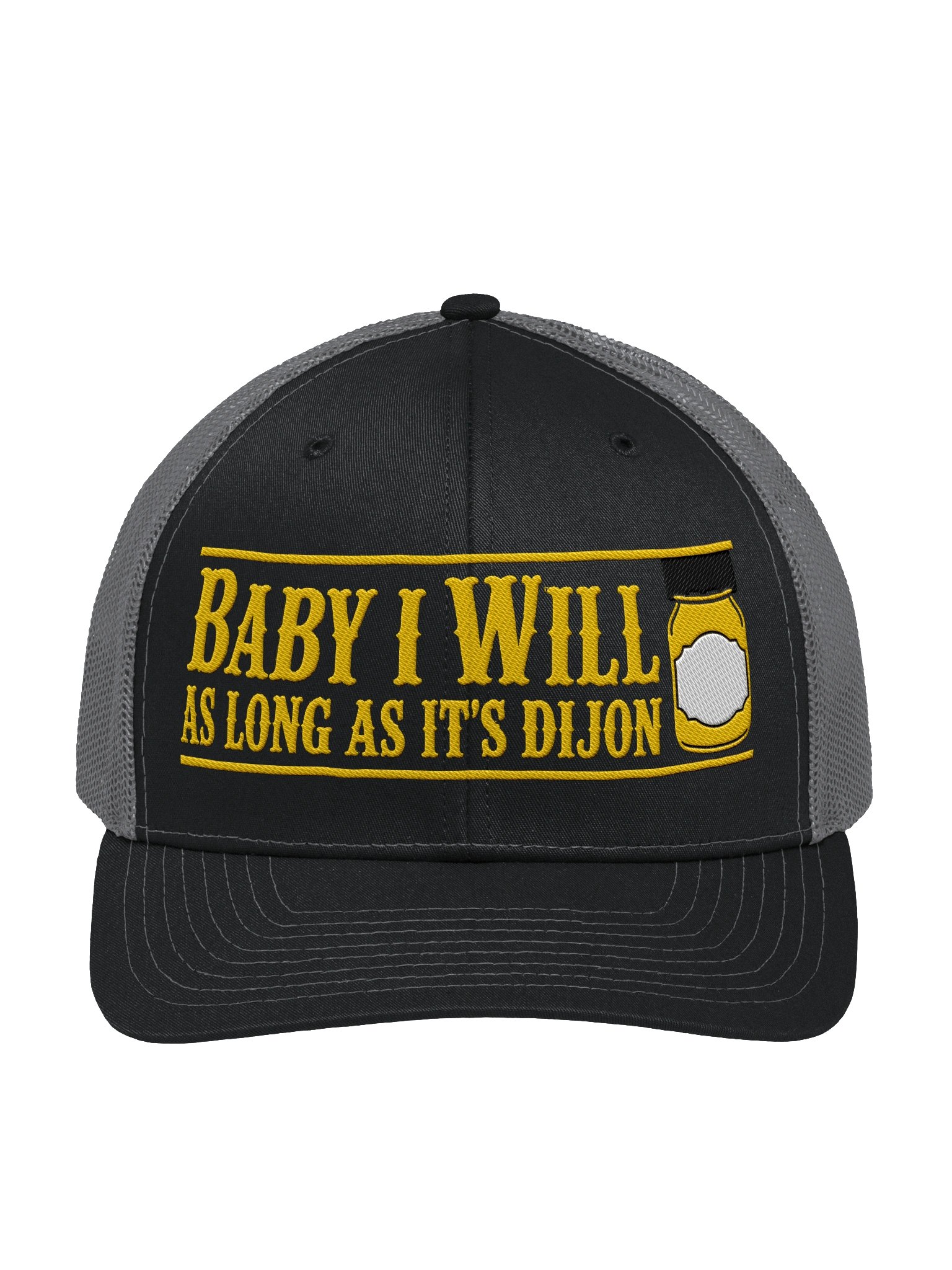 Baby I Will As Long As It's Dijon Trucker Cap product image (1)