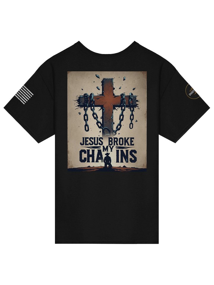 Jesus Broke My Chains T-Shirt product image (1)