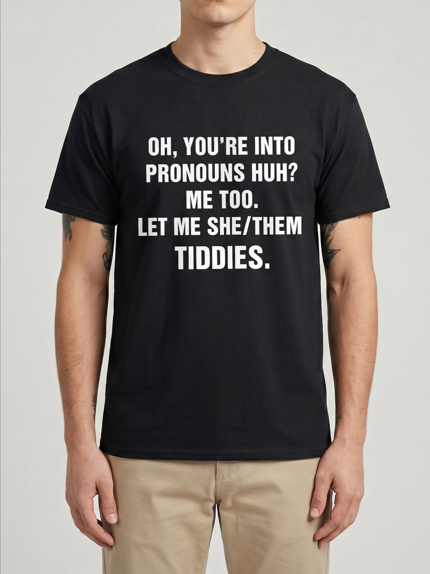 Oh, You're Into Pronouns Huh Me Too Let Me She Them Tiddies T-Shirt product image (1)