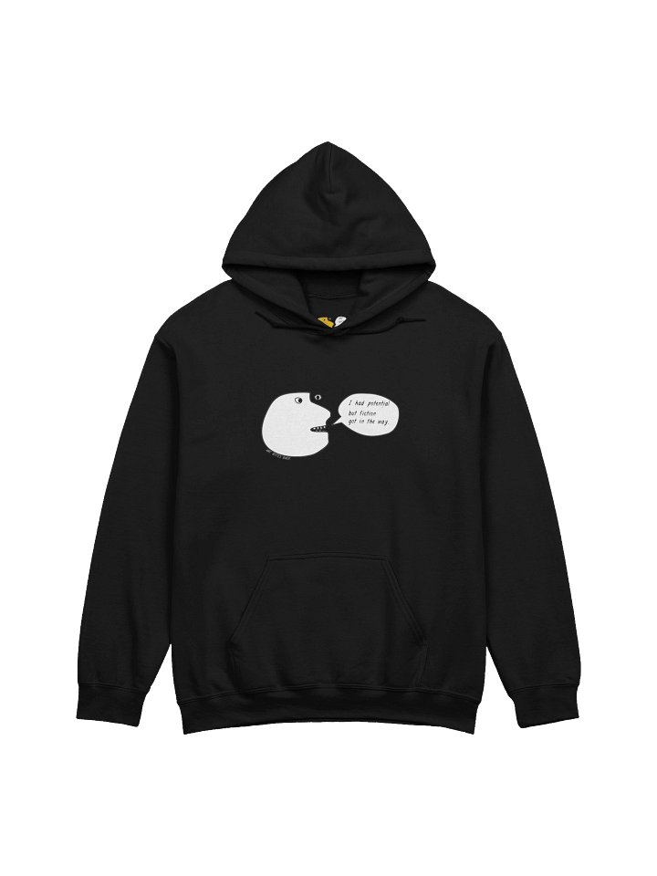 I Had Potential But Fiction Got in the Way Hoodie product image (1)