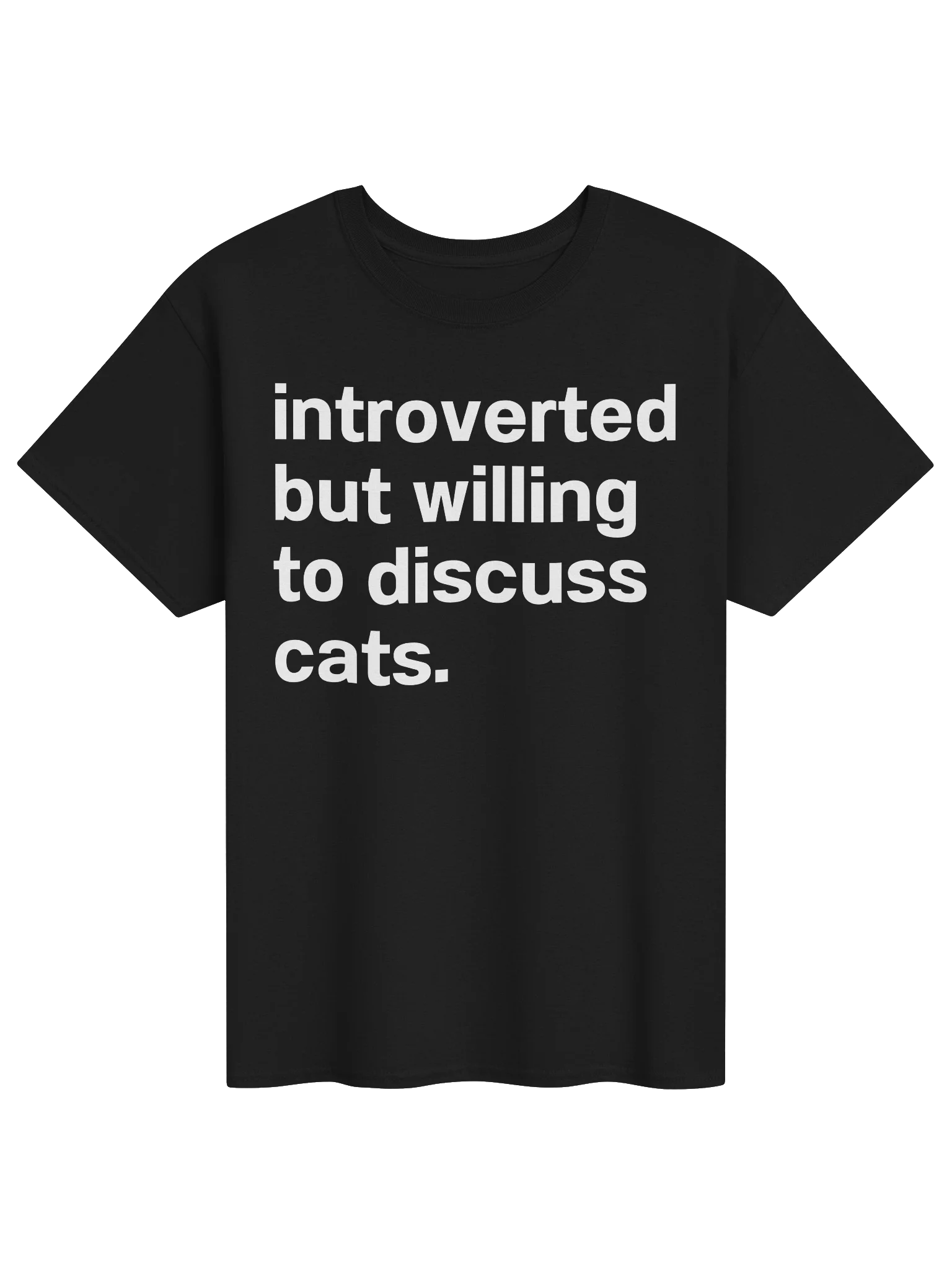 introverted but willing to discuss cats. Unisex Shirt product image (1)