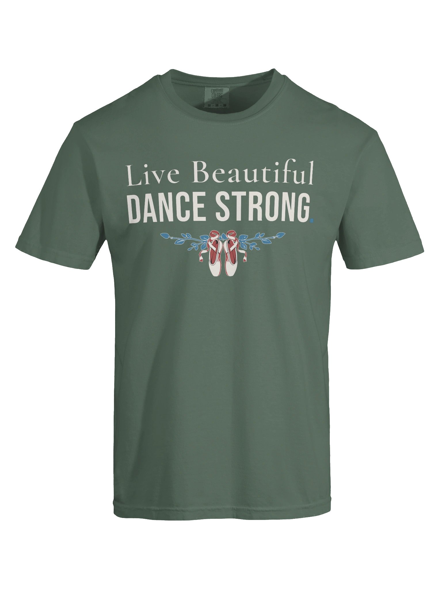 Live Beautiful. DANCE STRONG. Tee product image (1)