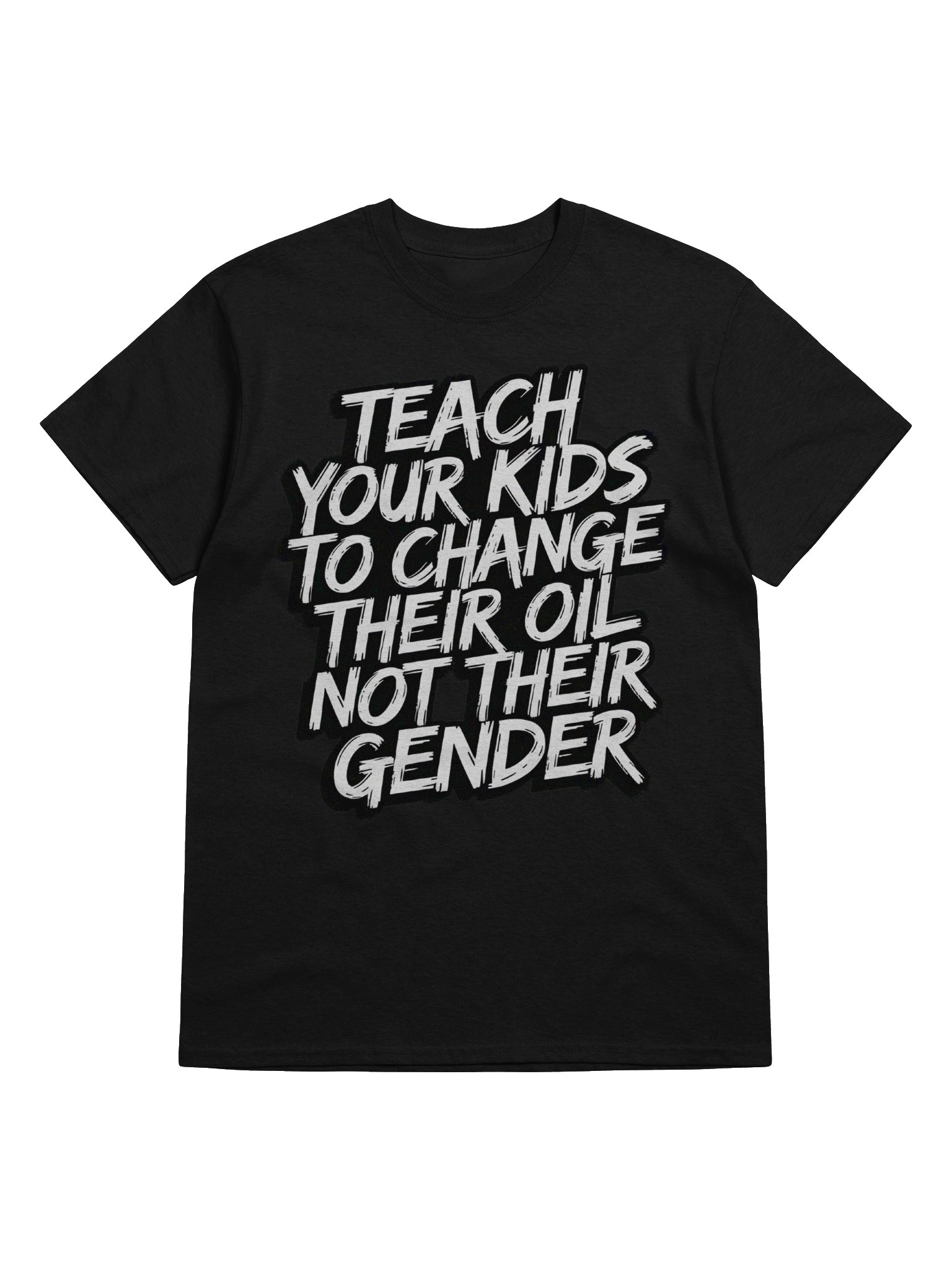 Teach Your Kids To Change Their Oil Not Their Gender Shirt product image (7)