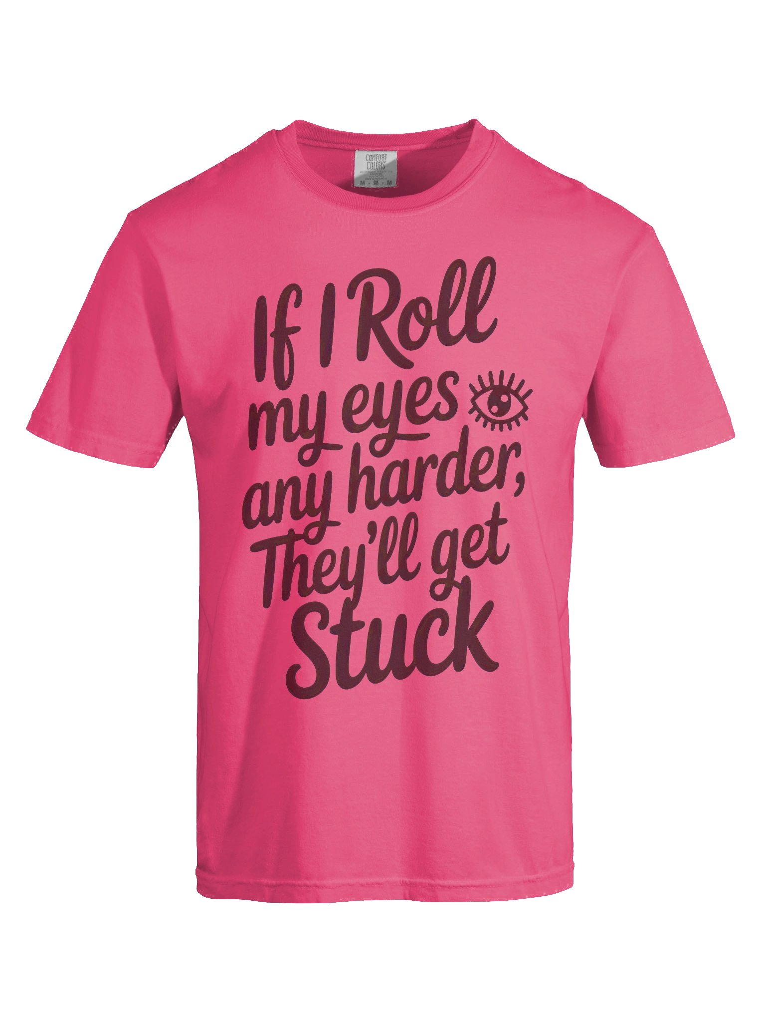 If I Roll My Eyes Any Harder Tee product image (5)