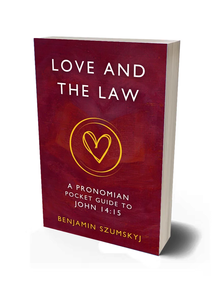 Love and the Law: A Pronomian Pocket Guide to John 14:15 product image (1)