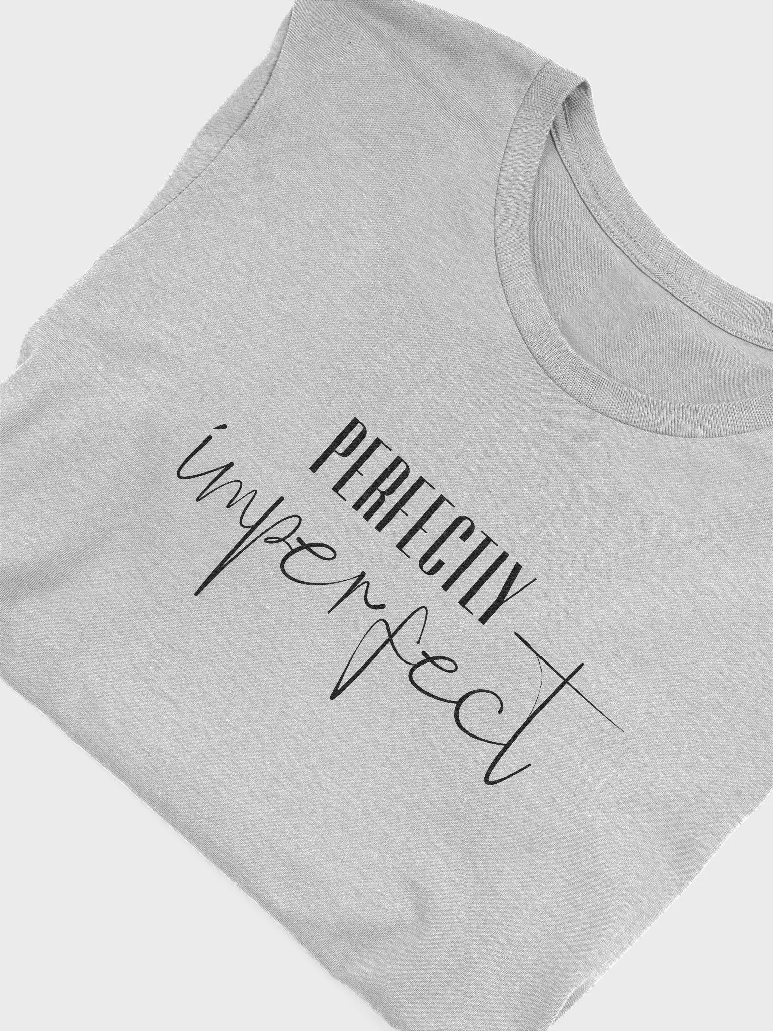 Perfectly Imperfect T-Shirt (Black text) product image (6)