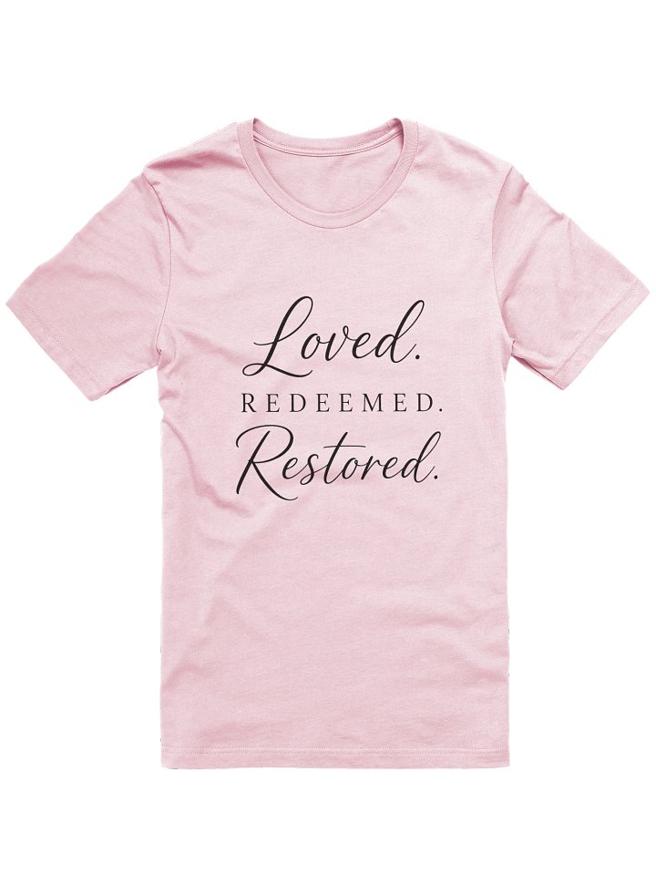 loved. redeemed. restored. adult tee product image (2)