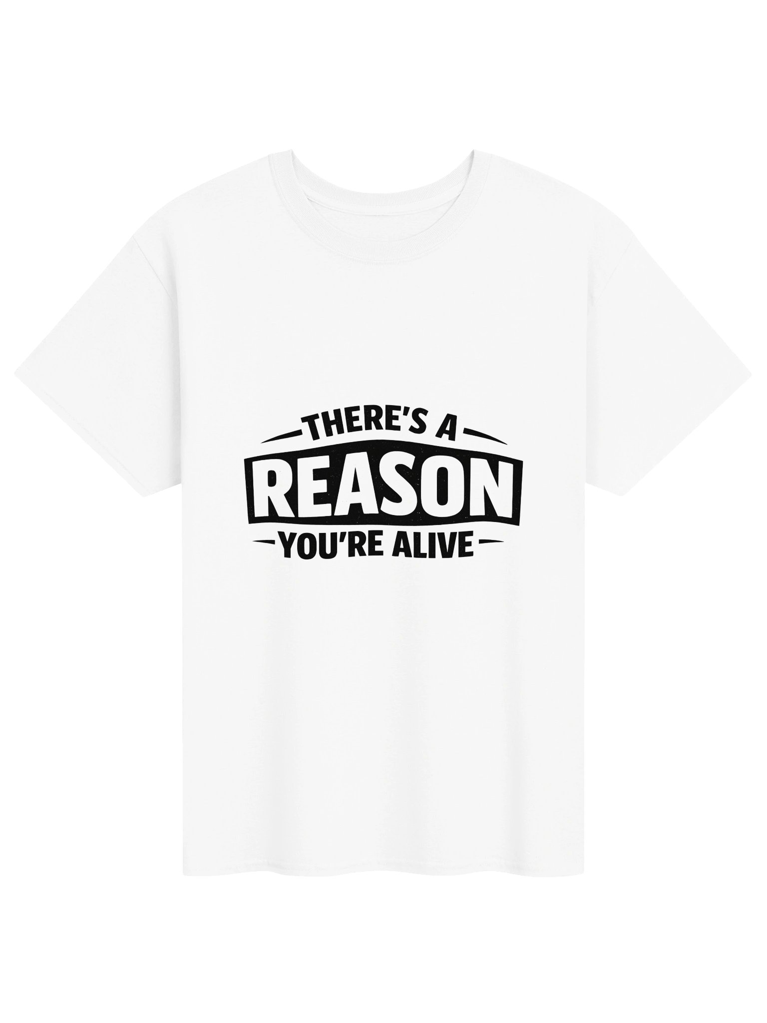 There's A Reason You're ALIVE Shirt product image (1)