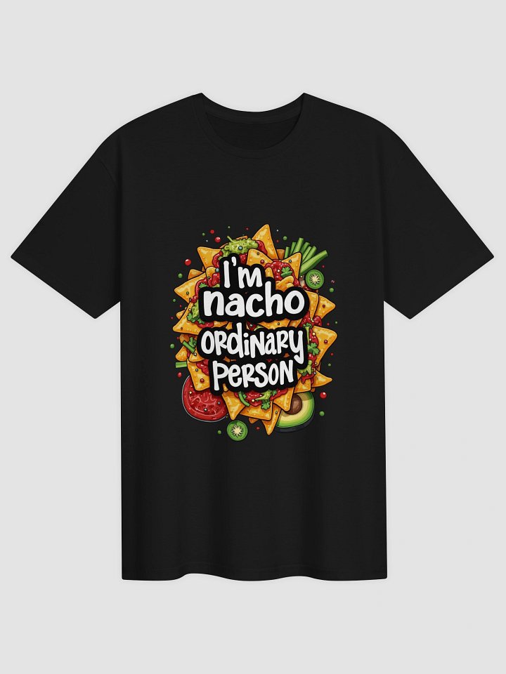 Nacho Ordinary T-Shirt product image (3)