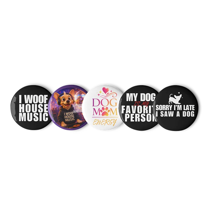 I Woof House Music Pin Button Set product image (1)