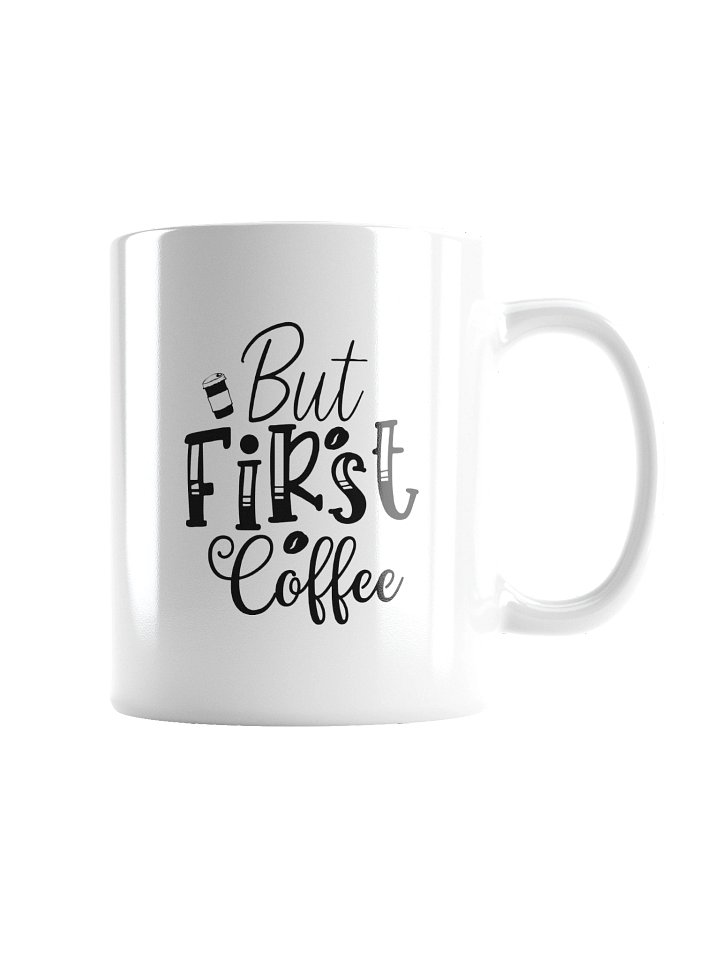 But First Coffee Funny Mug - Cute Morning Coffee Lover Ceramic Cup Gift product image (5)