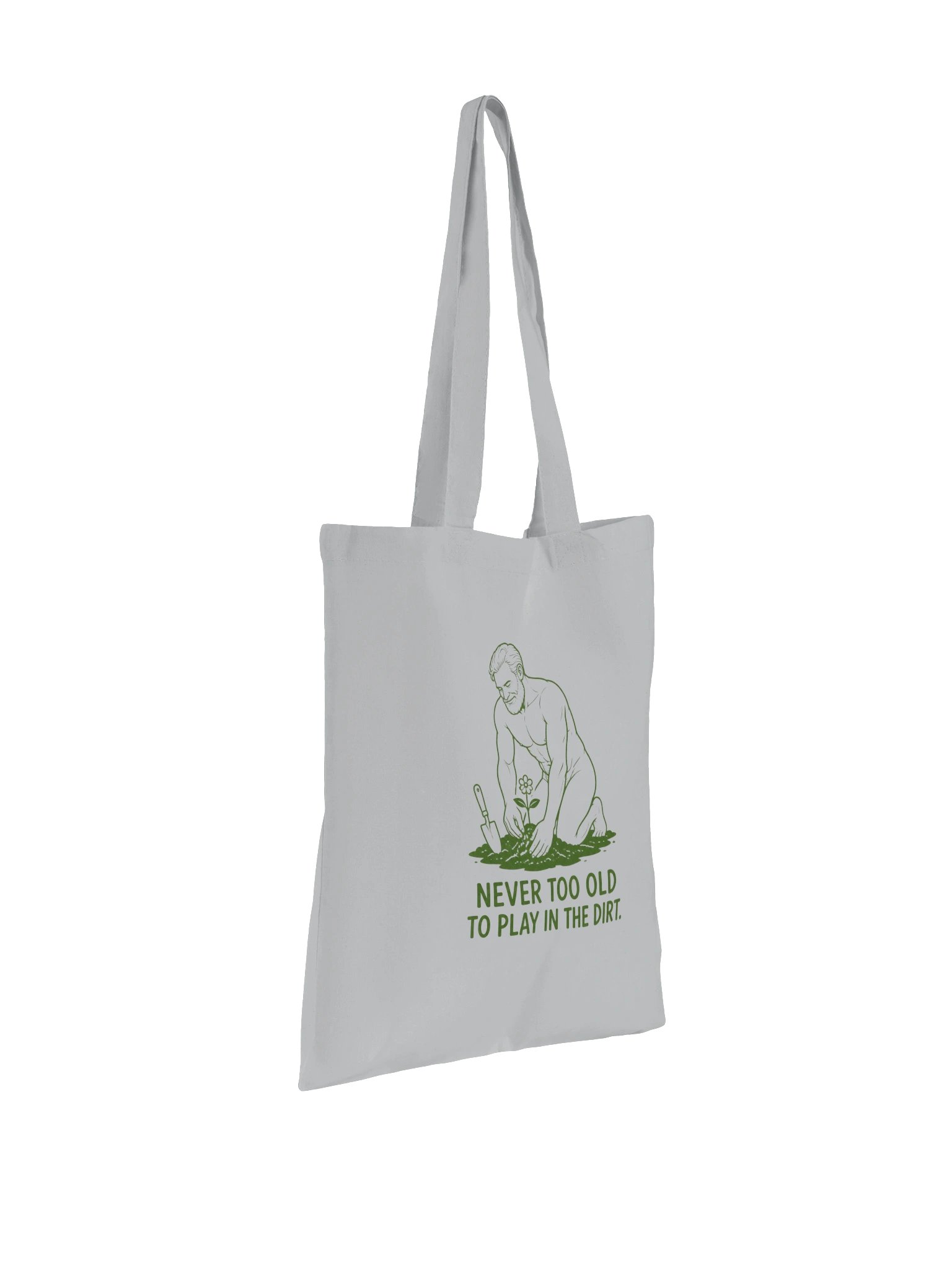 Never Too Old to Play in the Dirt Tote product image (9)