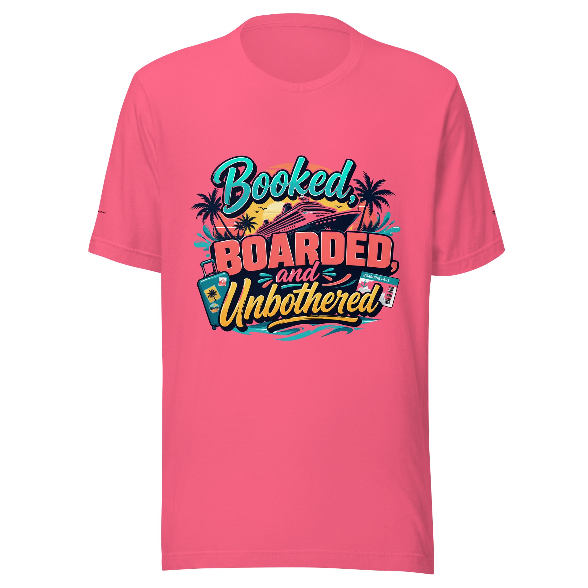 Booked, Boarded and Unbothered: Cruise T-Shirt product image (6)