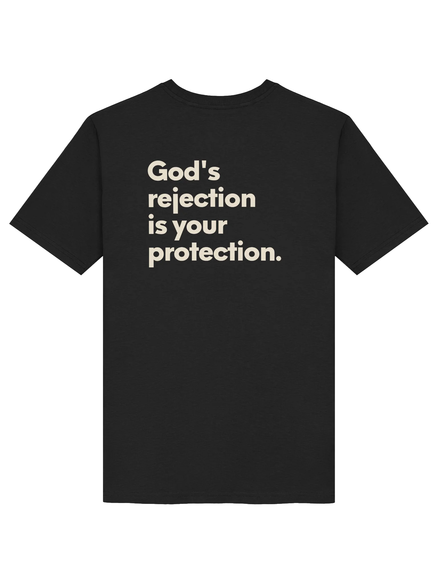 GOD'S REJECTION IS YOUR PROTECTION. TEE product image (4)