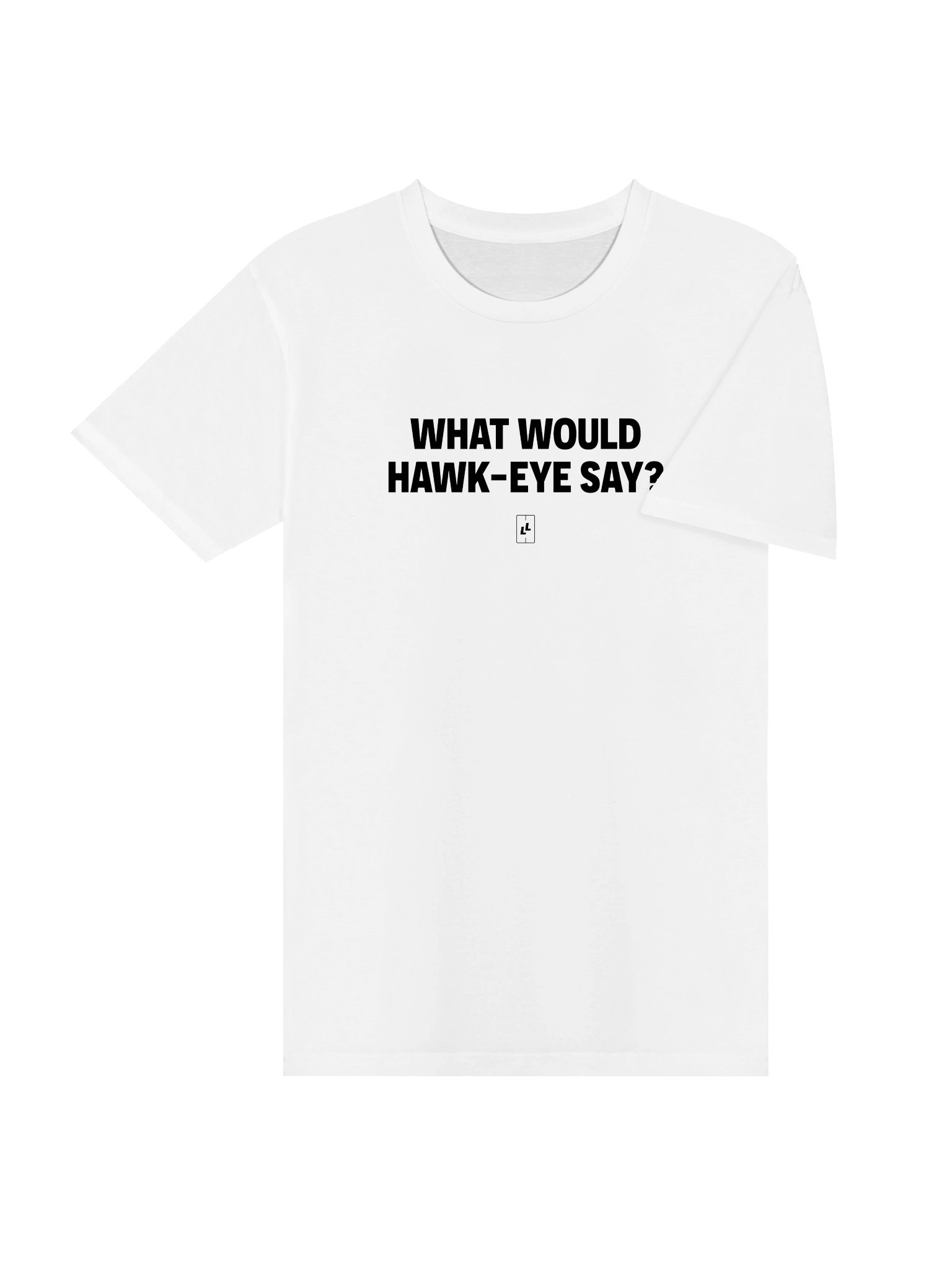 What Would Hawk-Eye Say tee product image (8)