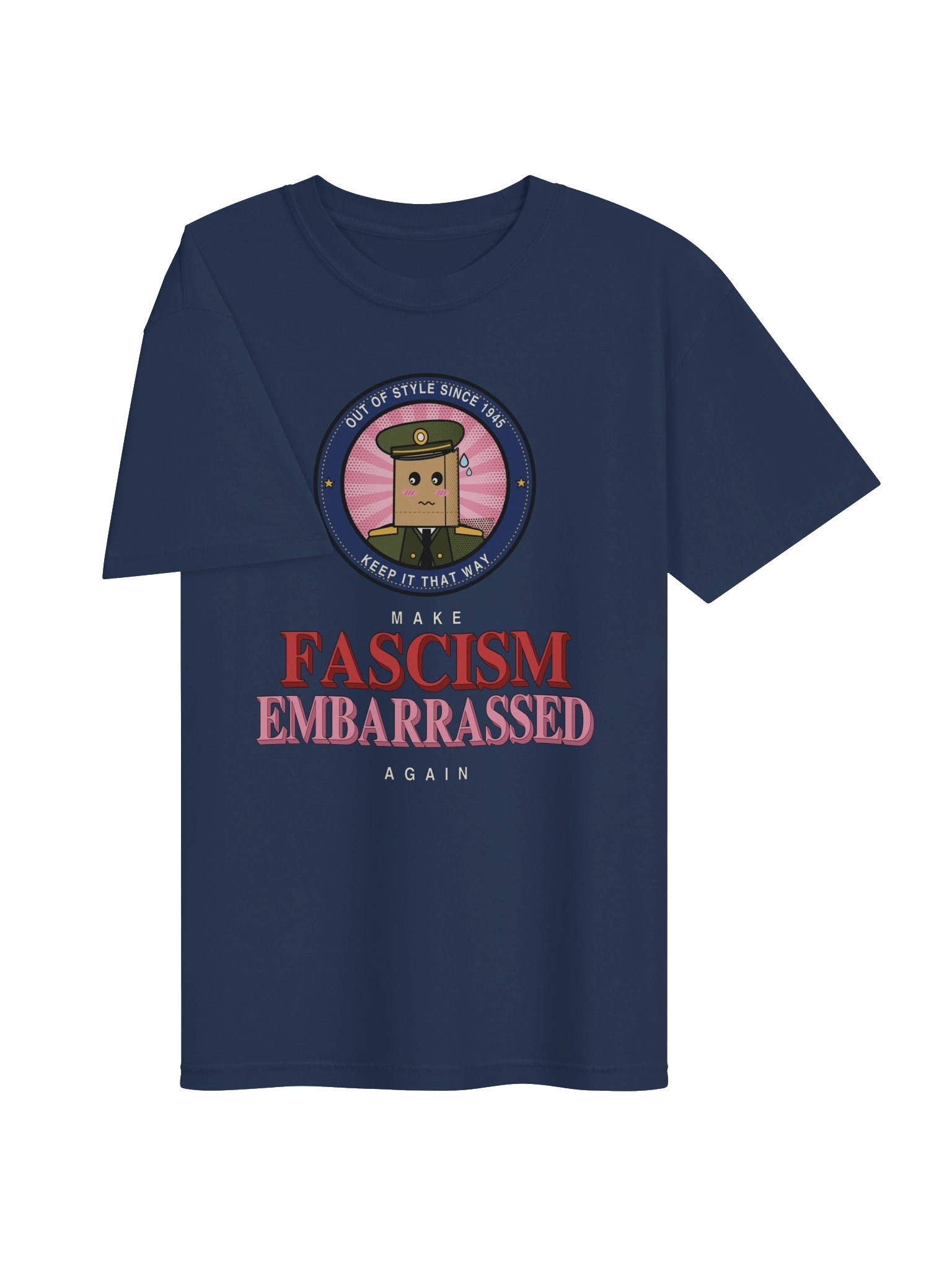 Make Fascism Embarrassed Again — Tee product image (3)