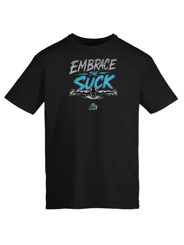 Embrace The Suck T-Shirt product image (1)