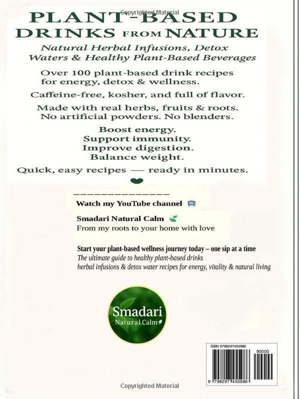 Plant-Based Drinks from Nature: Natural Herbal Infusions, Detox Waters & Healthy Plant-Based Beverages for Energy, Wellness & Vitality Hardcover – by Smadar Ifrach (Author) product image (2)