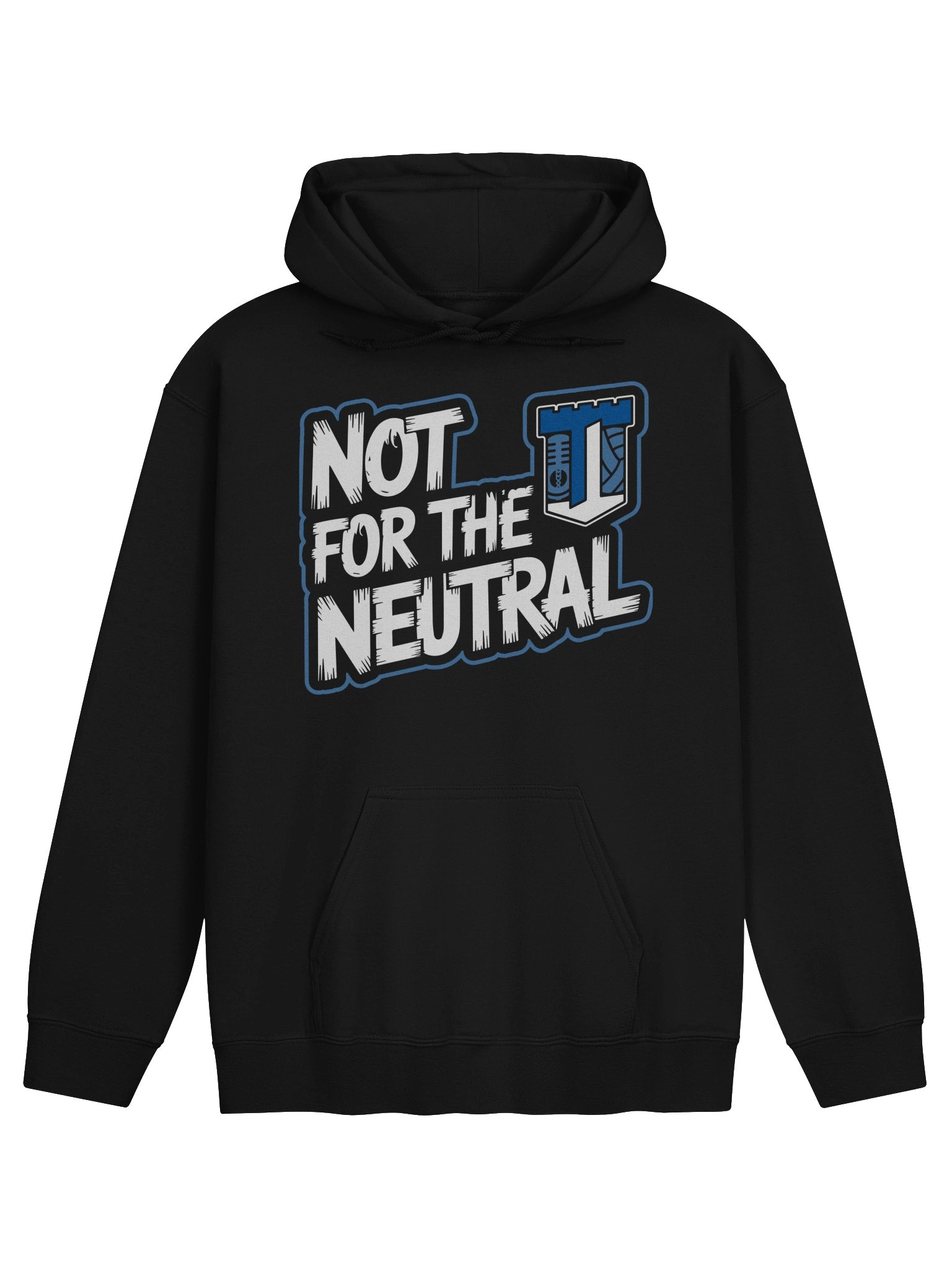 Not for the Neutral Hoodie | For Full-Time Fans Who Burn Bright Under Pressure and Never Let It Go Quiet product image (1)