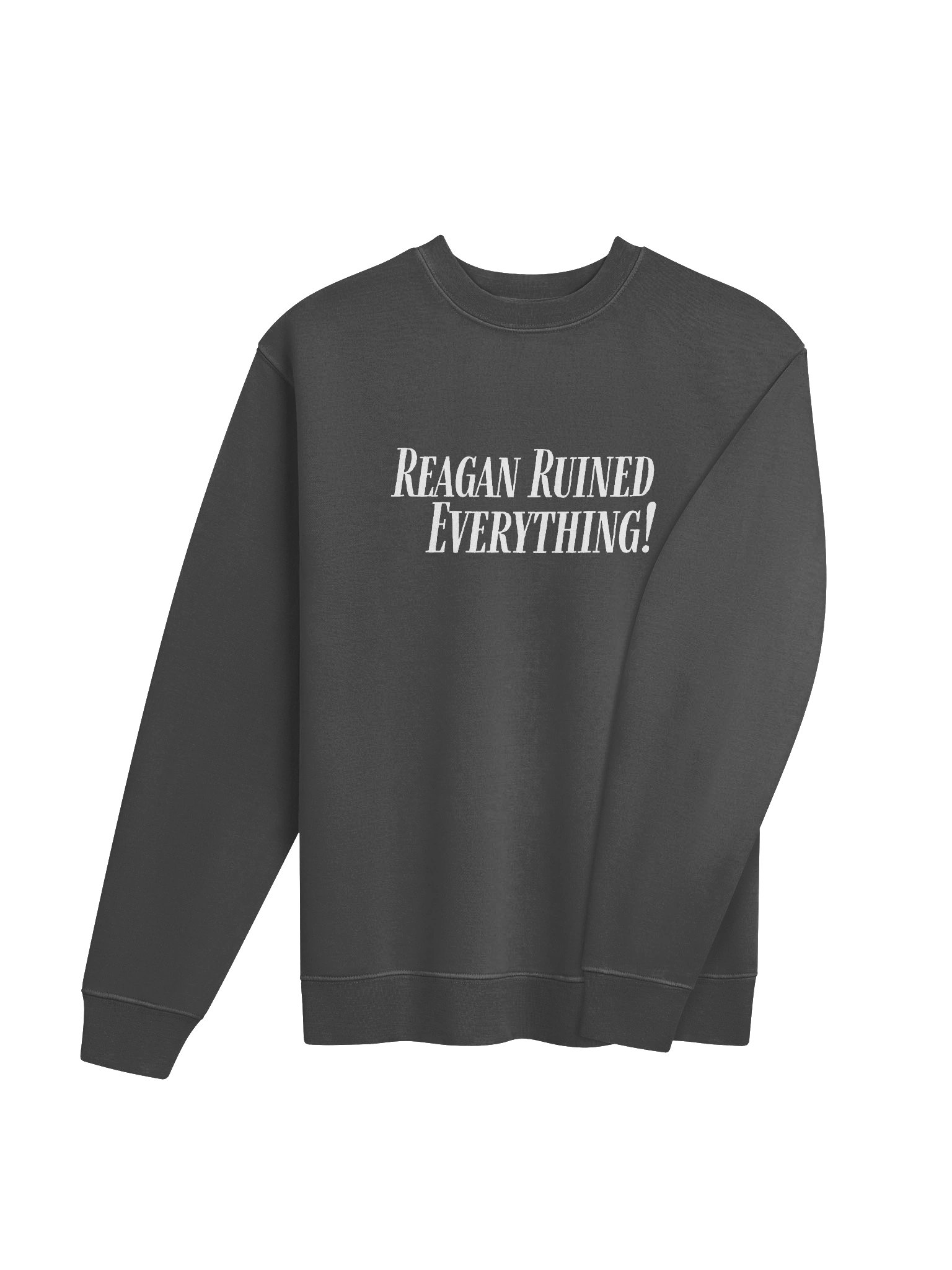 Reagan Ruined Everything! Sweatshirt product image (7)