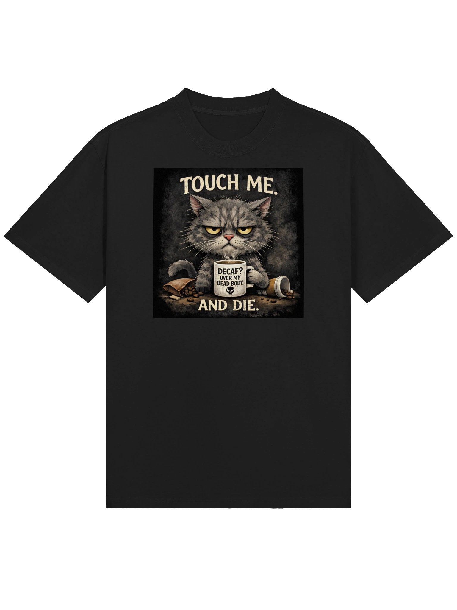 Touch Me And Die - Grumpy Coffee Cat Oversized Tee | AS Colour 5082 product image (1)