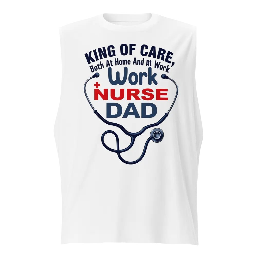 Nurse Dad Muscle Tank: King of Care Edition product image (1)