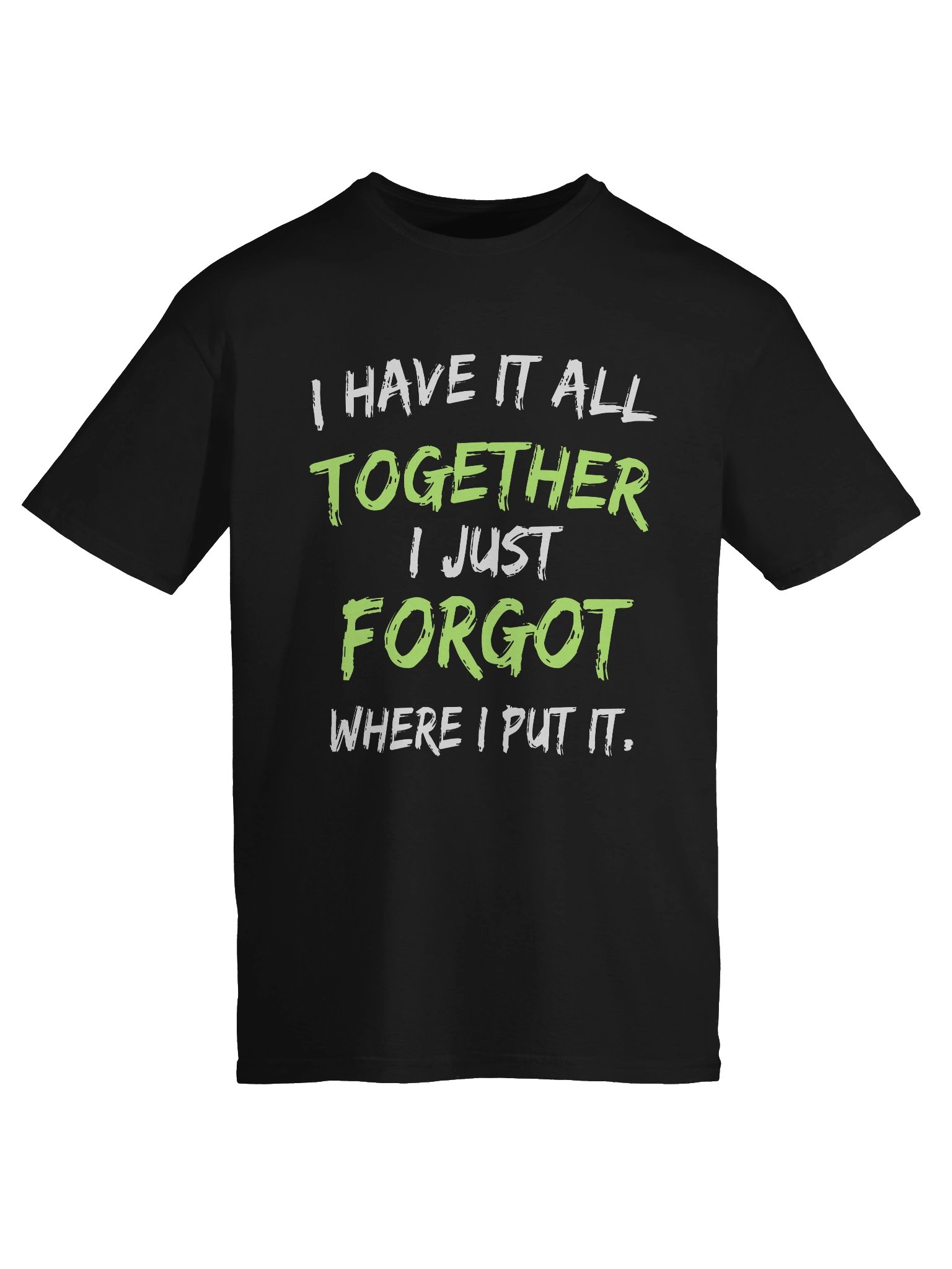 I Have It All Softstyle Unisex Comfort T-Shirt product image (9)