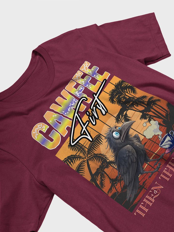 Cawfee First Then The Chaos Brewed T-Shirt product image (2)