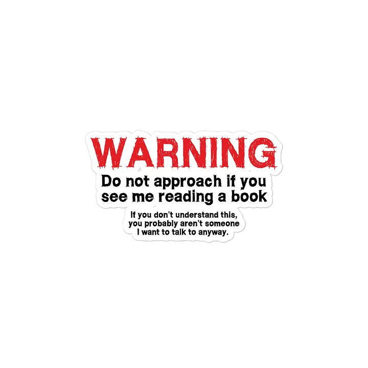 Warning, I'm Reading Sticker product image (2)