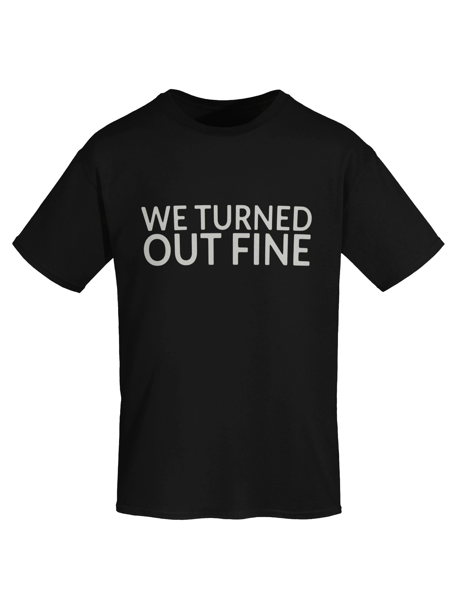 We Turned Out Fine Tee product image (5)