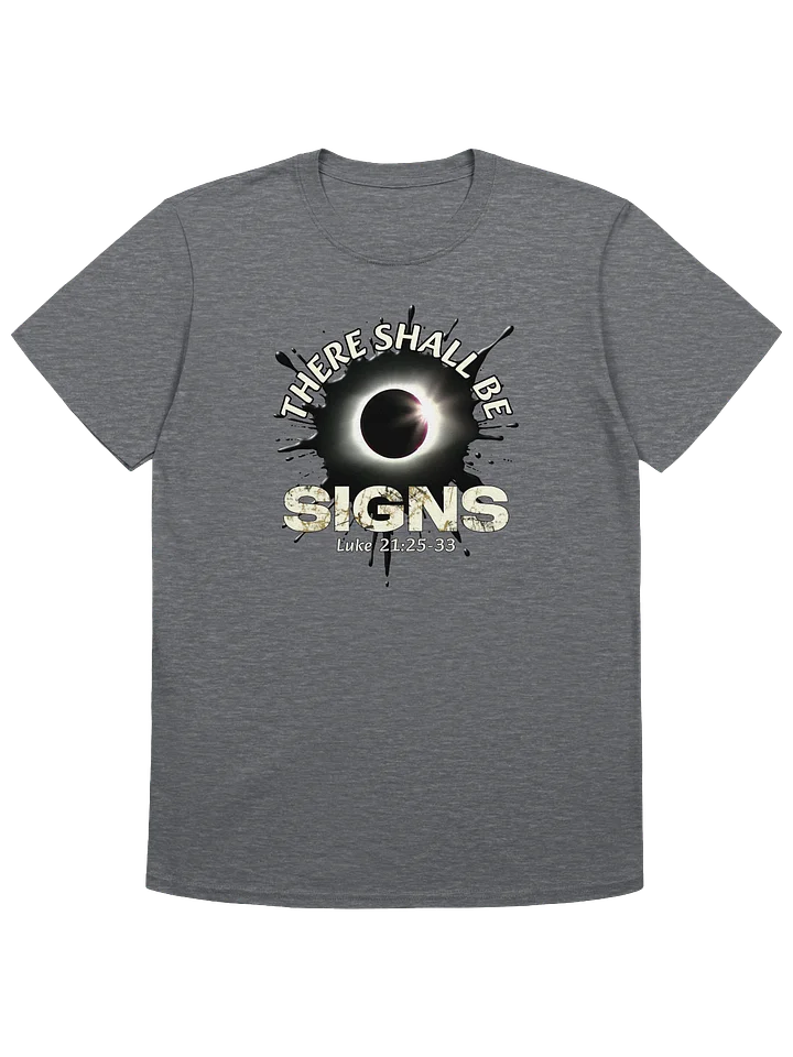 There Shall Be Signs T-Shirt product image (4)